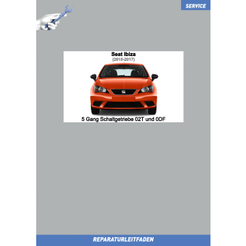 Seat Ibiza (2015-2017) Reparaturleitfaden 5 Gang Schaltgetriebe 02T und 0DF