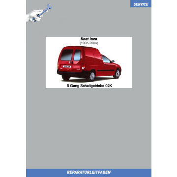 Seat Inca (1995-2004) Reparaturleitfaden 5-Gang Schaltgetriebe 02K