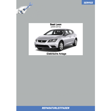 Seat Leon (2005-2012) Reparaturleitfaden Elektrische Anlage