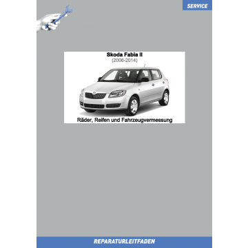 Skoda Fabia 2 (2006-2014) Reparaturleitfaden Räder, Reifen und Fahrzeugvermessung