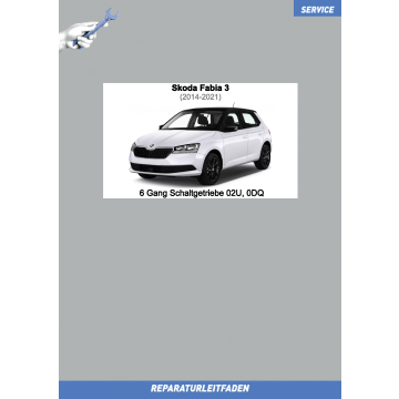 Skoda Fabia 3 (2014-2021) Reparaturleitfaden 6-Gang Schaltgetriebe 02U 0DQ
