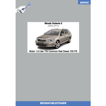 Skoda Octavia 2 (2004-2010) Reparaturleitfaden Motor 1,6 Liter TDI Common Rail Diesel 105 PS