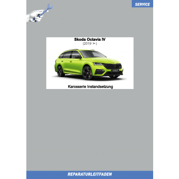 Skoda Octavia 4 (2019 ➤) Reparaturleitfaden Karosserie Instandsetzung