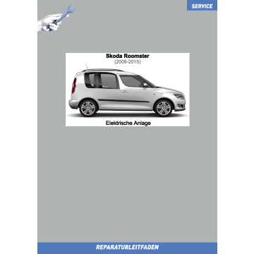 Skoda Roomster (2006-2015) Reparaturleitfaden Elektrische Anlage