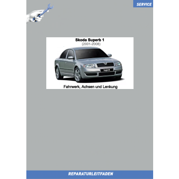 Skoda Superb 1 (2001-2008) Reparaturleitfaden Fahrwerk, Achsen, Lenkung