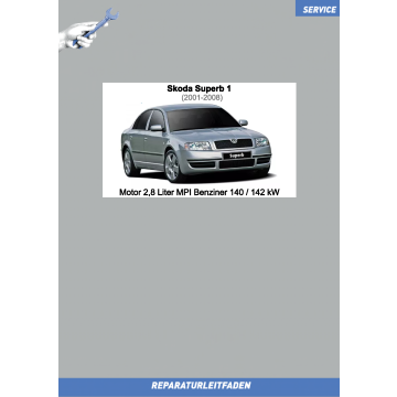 Skoda Superb 1 (2001-2008) Reparaturleitfaden Motor 2,8 Liter MPI Benziner 140 / 142 kW