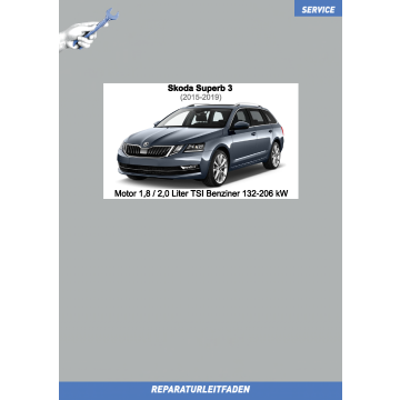 Skoda Superb 3 (2015-2019) Reparaturleitfaden Motor 1,8 / 2,0 Liter TSI Benziner 132-206 kW