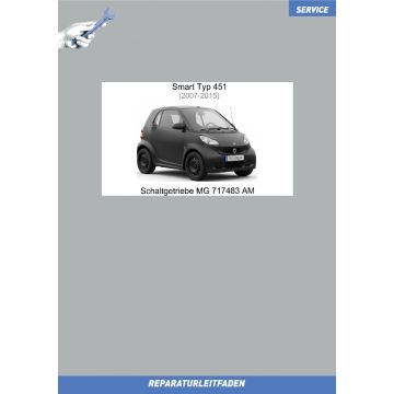 Smart Fortwo Coupe / Cabrio (2007-2015) Reparaturleitfaden Schaltgetriebe MG 717483 AM