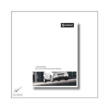 Smart Fortwo Coupe and Cabriolet (07>) Quick Guide 2011