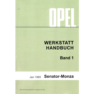 Opel Senator-Monza (Stand Jan. 1985) Band 1, 2 und 3 - Werkstatthandbuch
