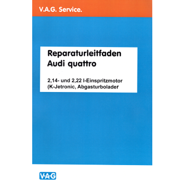 Audi Quattro (87>) 2 /14- und 2 /22 l Einspritzmotor - Reparaturleitfaden
