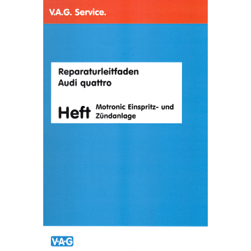 Audi Quattro (89>) Motronic Einspritzanlage und Zündanlage - Reparaturleitfaden