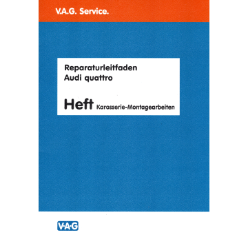 Audi Quattro (90>) Karosserie Montagearbeiten - Reparaturleitfaden