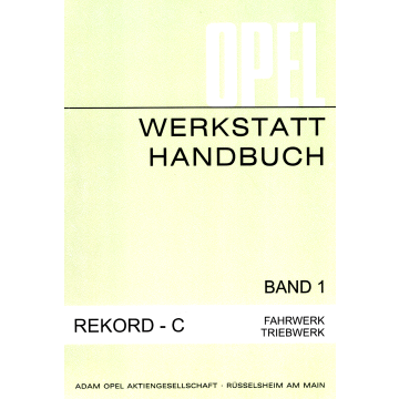 Opel Rekord C - Werkstatthandbuch Band 1+2