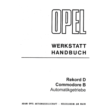 Opel Rekord D  / Commodore  B  Automatikgetriebe - Werkstatthandbuch