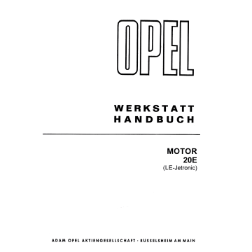 Opel Motoren 20E (CIH Motor, LE-Jetronic) - Werkstatthandbuch