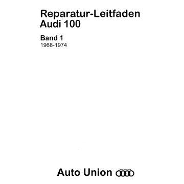 Audi 100 (68-74) C1 Limousine und Coupe  - Werkstatthandbuch Band 1-3