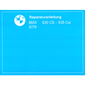 BMW 6er E24, 630 CS, 635 CSi (76-82) - Werkstatthandbuch