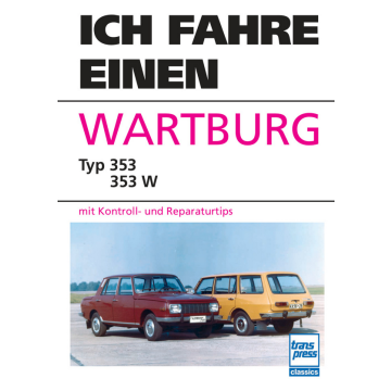 Ich fahre einen Wartburg - Reparaturanleitung