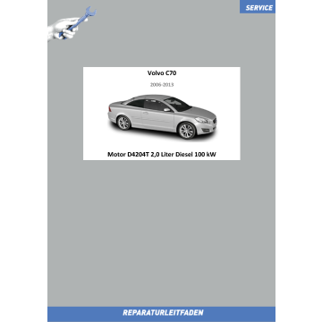 Volvo C70 (06-13) Reparaturleitfaden Motor 2,0 l Diesel 100 kW D4204T