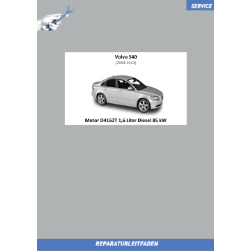 Volvo S40 (04-12) Reparaturleitfaden Motor 1,6 Liter Diesel 85 kW D4162T