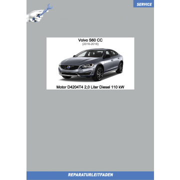 Volvo S60 CC (16-18) Reparaturleitfaden Motor 2,0 L Diesel 110 kW D4204T4