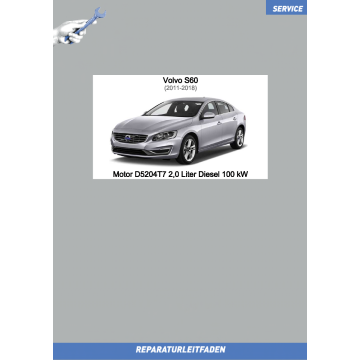 Volvo S60 (11-18) Reparaturleitfaden Motor 2,0 Liter Diesel 100 kW D5204T7