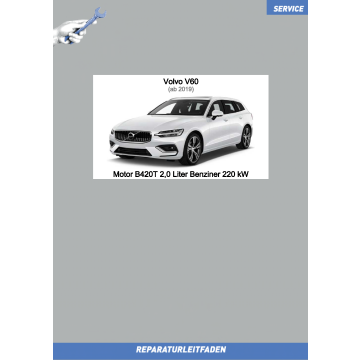 Volvo V60 (ab 2019) Reparaturleitfaden Motor 2,0 L Benziner 220 kW B420T