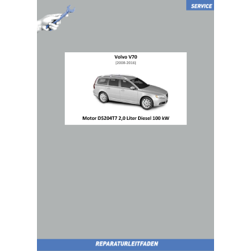 Volvo V70 (2008-2016) Reparaturleitfaden Motor 2,0 L Diesel 100 kW D5204T7