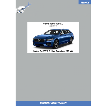 Volvo V90/V90 CC (ab 2017) Reparaturleitfaden Motor 2,0 L Benziner 220 kW B420T