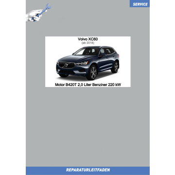 Volvo XC60 (ab 2018) Reparaturleitfaden Motor 2,0 L Benziner 220 kW B420T