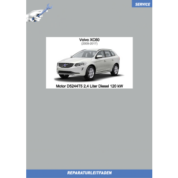 Volvo XC60 (09-17) Reparaturleitfaden Motor 2,4 L Diesel 120 kW D5244T5