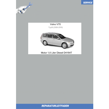 Volvo V70 (2008-2016) Reparaturleitfaden Motor 1,6 Liter Diesel D4164T