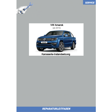 VW Amarok (2010-2021) Reparaturleitfaden Karosserie Instandsetzung