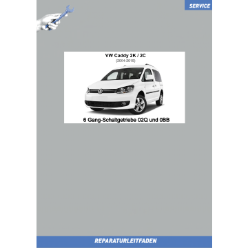 VW Caddy (03-15) Reparaturleitfaden  6 Gang ­Schaltgetriebe 02Q und 0BB
