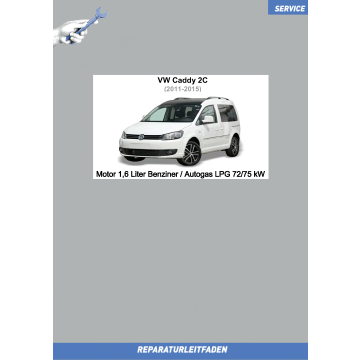 VW Caddy (11-15) Reparaturleitfaden Motor 1,6 Liter Benziner / Autogas LPG 72/75 kW