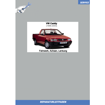VW Caddy (95-03) Reparaturleitfaden Fahrwerk, Achsen, Lenkung