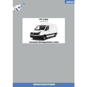 VW Crafter (06-17) Reparaturleitfaden Karosserie Montagearbeiten Außen