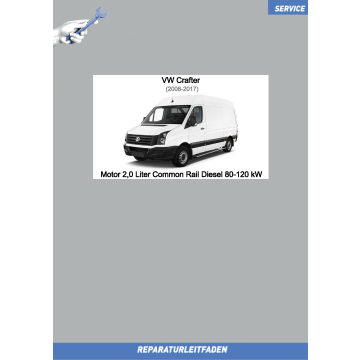 VW Crafter (06-17) Reparaturleitfaden Motor 2,0 Liter Common Rail Diesel 80­-120 kW