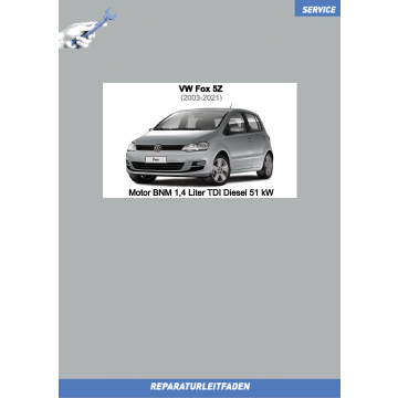 VW Fox (03-11) Reparaturleitfaden Motor BNM 1,4 Liter TDI Diesel 51 kW