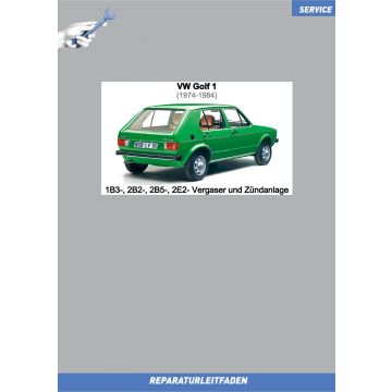 VW Golf 1 / Golf 1 Cabrio (74-92) Reparaturleitfaden 1B3- 2B2- 2B5- 2E2 Vergaser- und Zündanlage