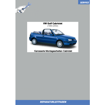 VW Golf Cabrio (93-02) Reparaturleitfaden Karosserie Montagearbeiten Cabriolet