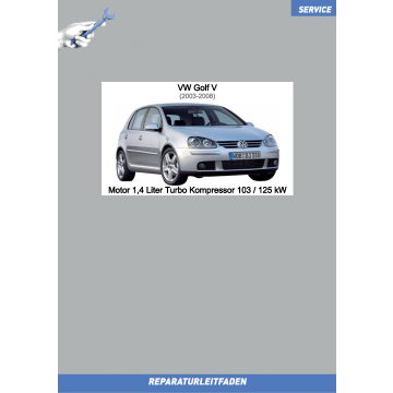 VW Golf 5 (03-08) Reparaturleitfaden Motor 1,4 Liter Turbo Kompressor 103 / 125 kW