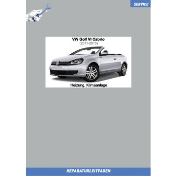 VW Golf 6 Cabrio (11-16) Reparaturleitfaden Heizung, Klimaanlage