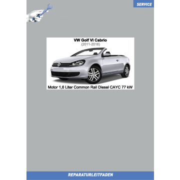VW Golf 6 Cabrio (11-16) Reparaturleitfaden Motor 1,6 Liter Common Rail Diesel CAYC 77 kW