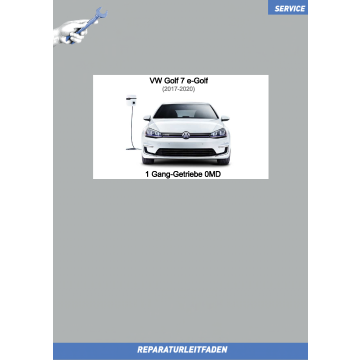 VW Golf 7 e-Golf (17-20) Reparaturleitfaden 1 Gang­ Getriebe 0MD