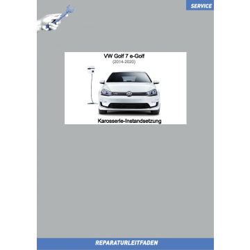 VW Golf 7 e-Golf (14-20) Reparaturleitfaden Karosserie­Instandsetzung