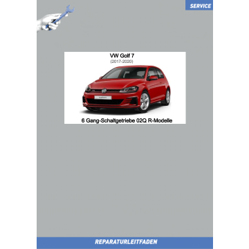 VW Golf 7 R-Modelle (17-20) Reparaturleitfaden 6 Gang-Schaltgetriebe 02Q
