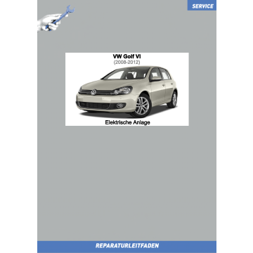 VW Golf 6 (08-12) Reparaturleitfaden Elektrische Anlage