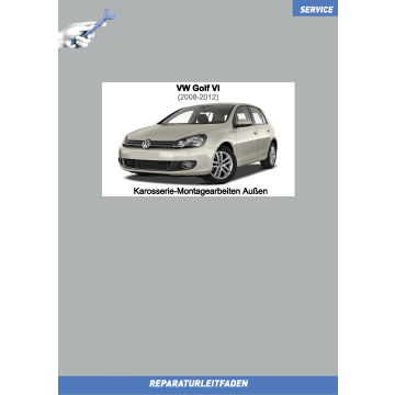 VW Golf 6 (08-12) Reparaturleitfaden Karosserie Montagearbeiten Außen 